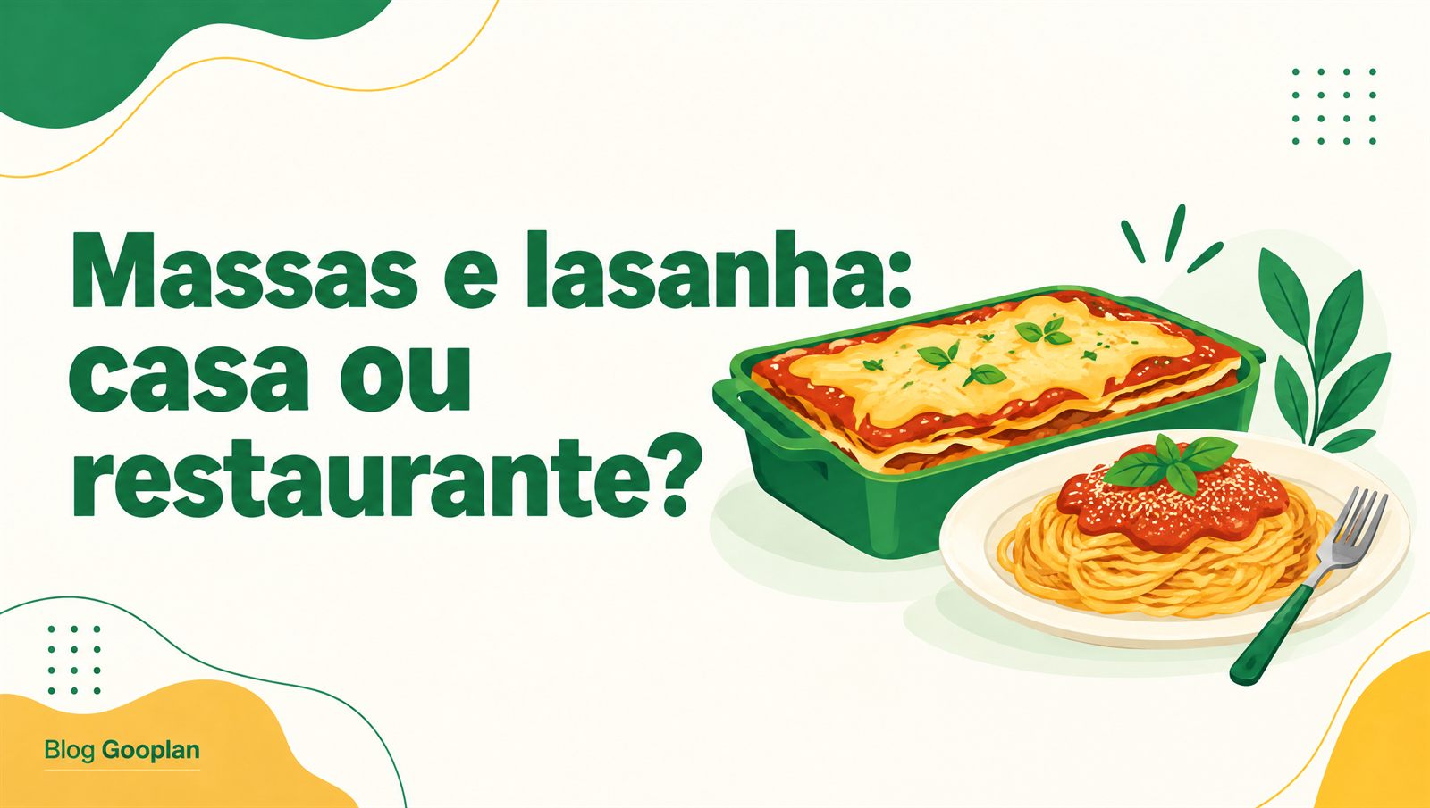 Massas e lasanha em casa ou no restaurante